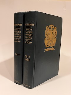 A Family History Comprising the Surnames of Gade-Gadie-Gaudie-Gawdie-Gawdy-Gowdy-Goudy-Goudey-Gowdey-Gauden- Gaudern--and the Variant Forms from A.D. 800 to A.D. 1919