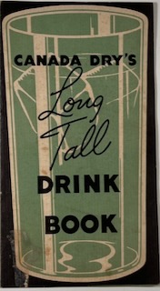 Canada Dry's Long Tall Drink Book: Merry Mixers
