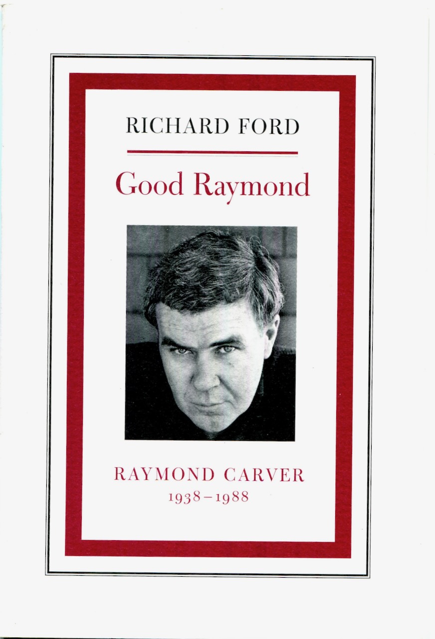 Image for Good Raymond: Raymond Carver 1938-1988