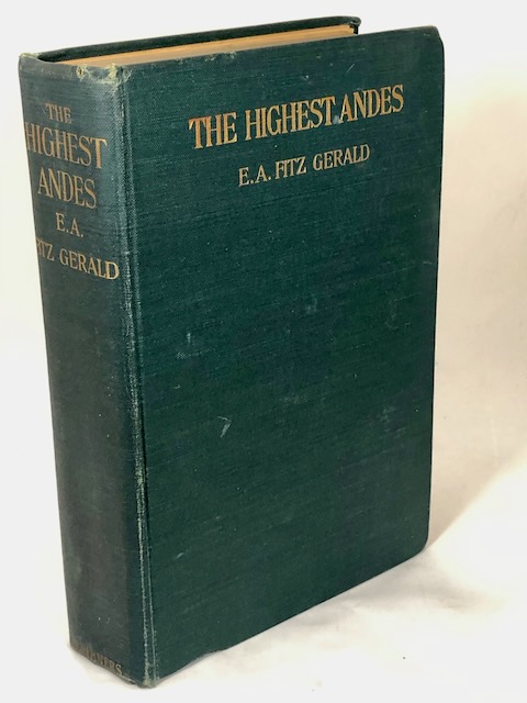 Image for The Highest Andes: A Record of the First Ascent of Aconcagua and Tupungato in Argentina, and the Exploration of the Surrounding Valleys