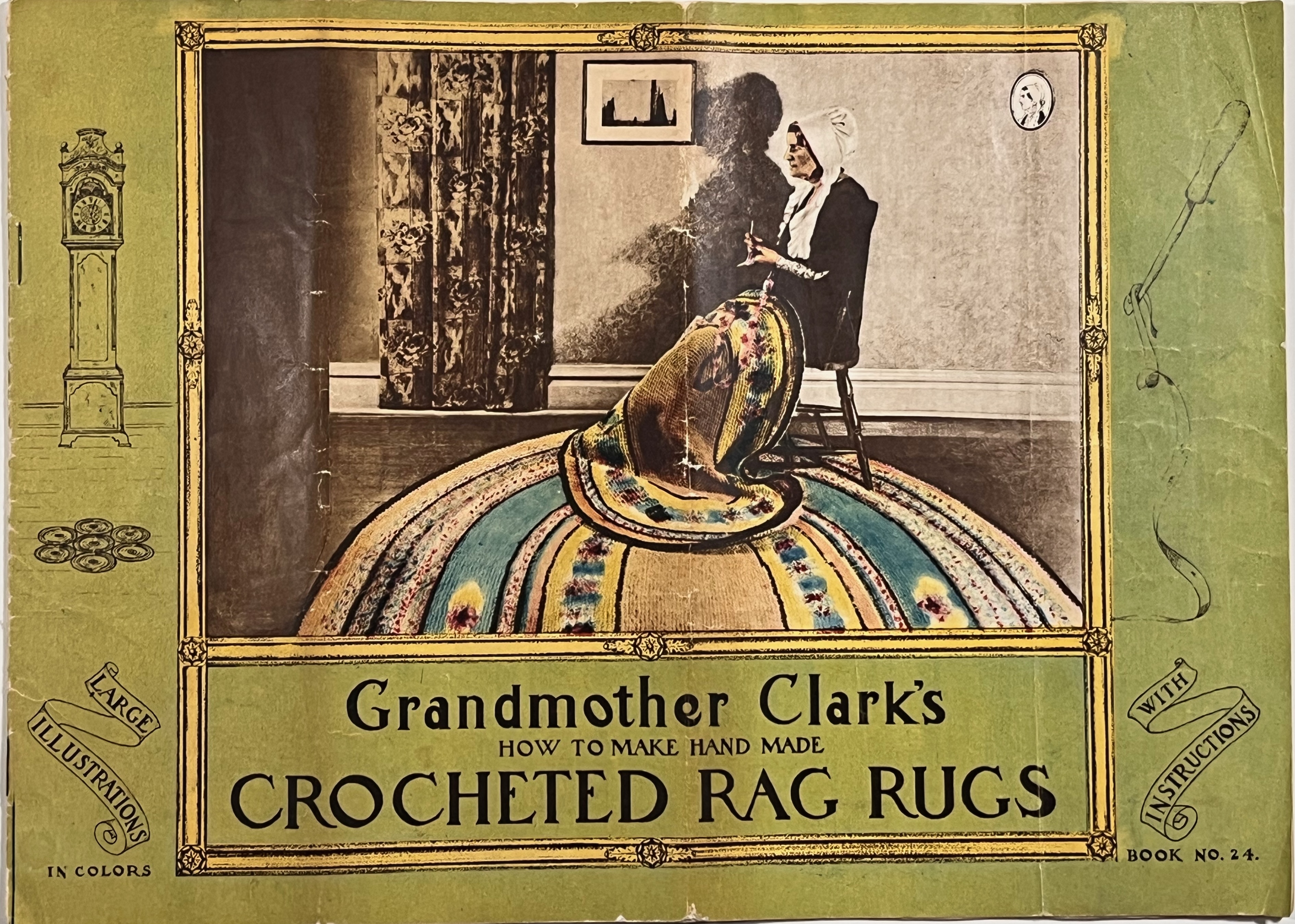 Grandmother Clark's How to Make Hand Made Crocheted Rag Rugs