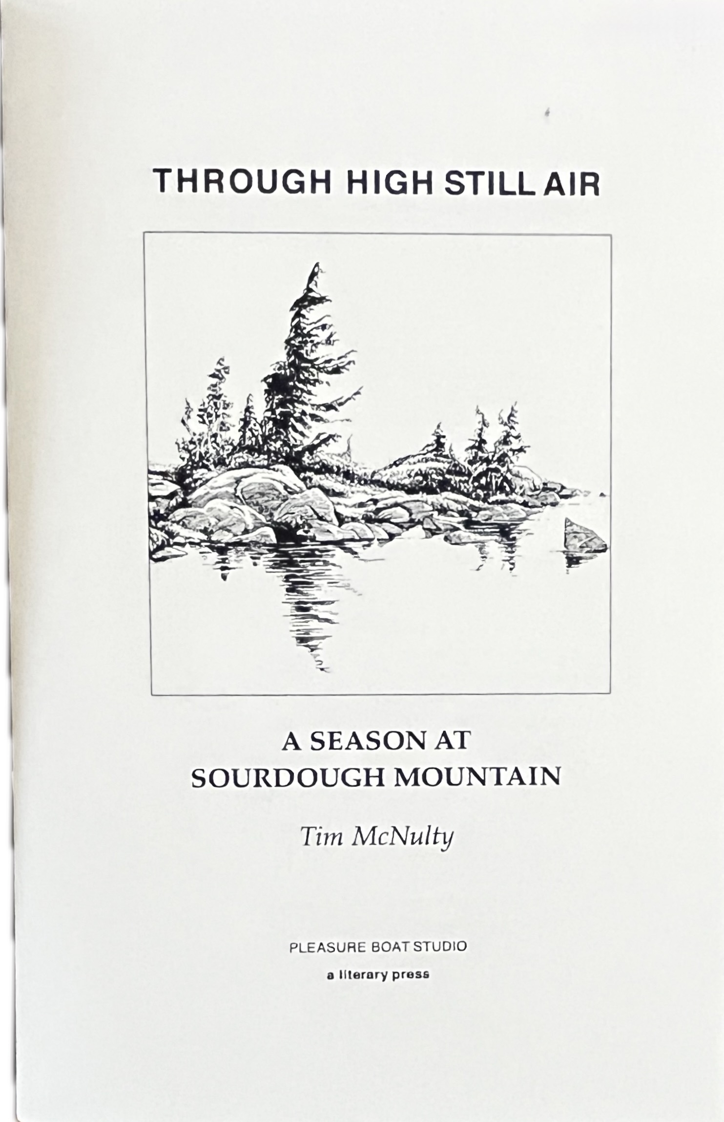 Through High Still Air: A Season at Sourdough Mountain