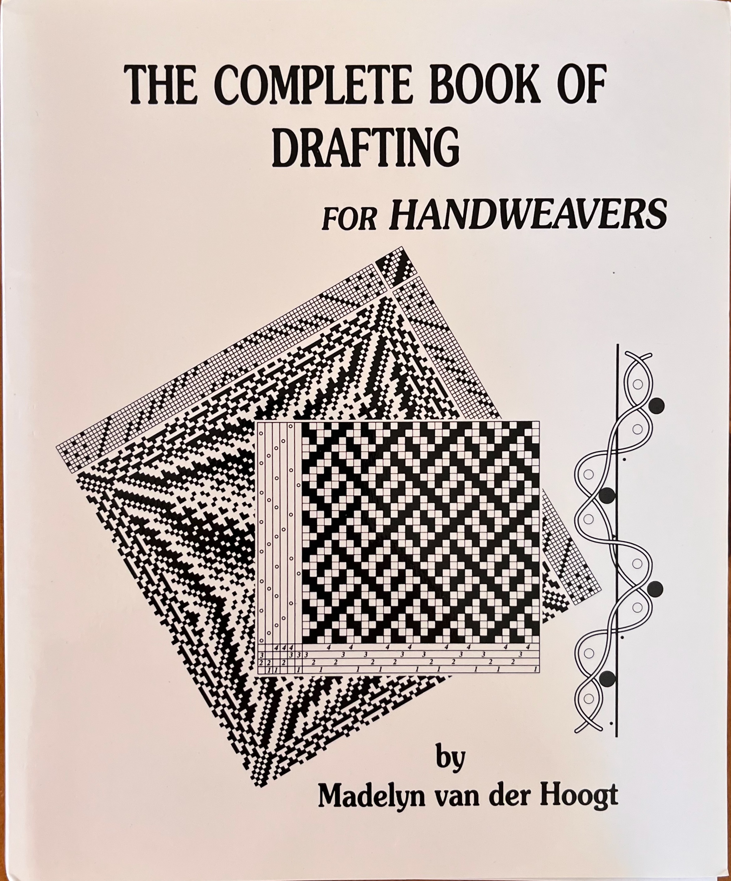 The Complete Book of Drafting for Handweavers