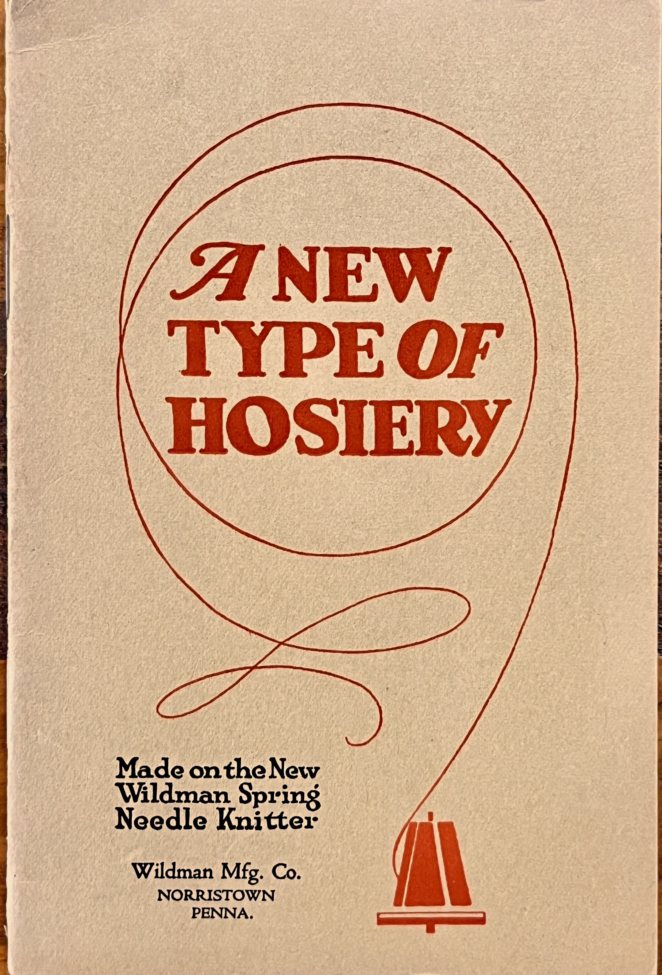 A New Type of Hosiery: Made on the New Wildman Spring Needle Knitter