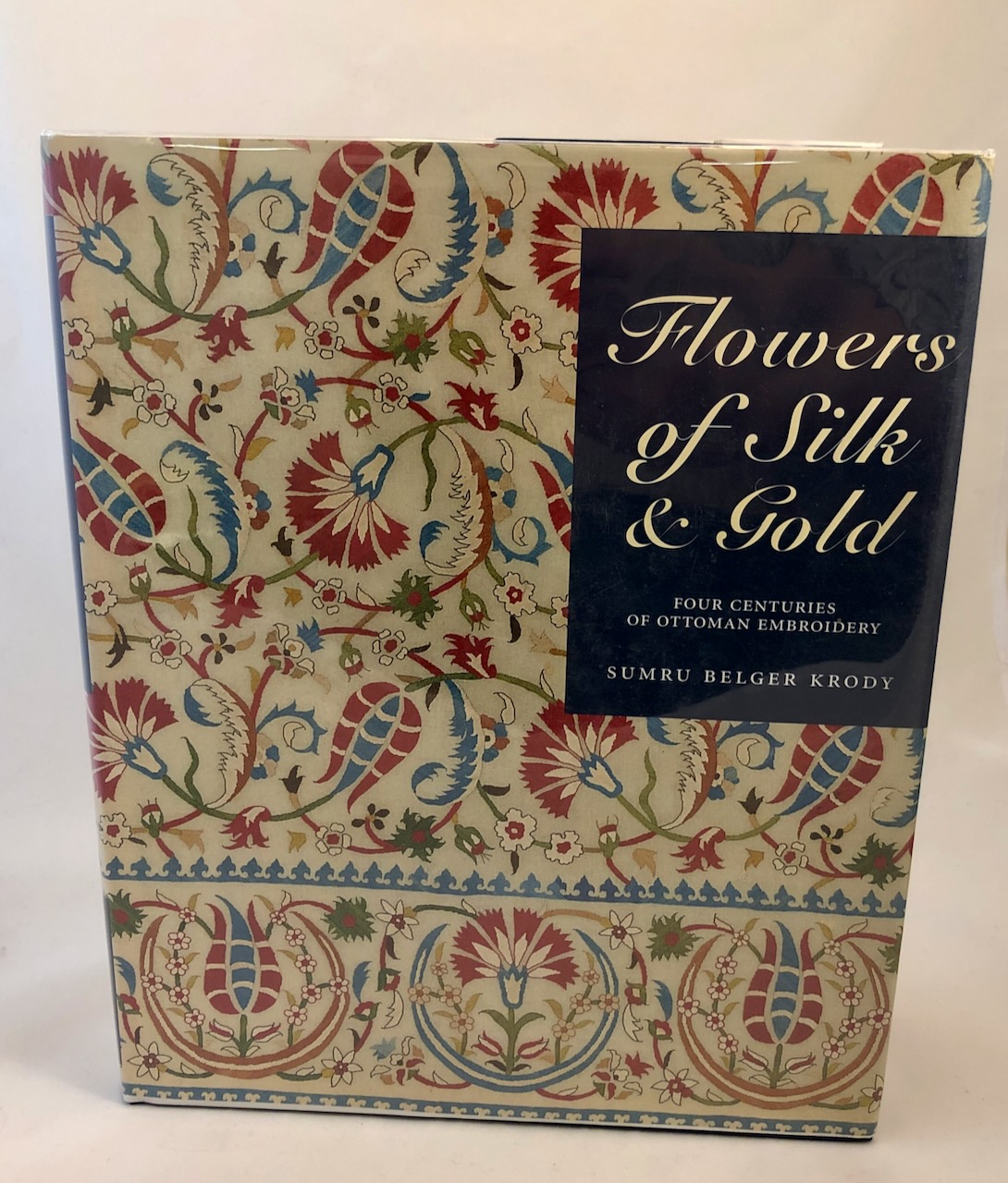Image for Flowers of Silk & Gold: Four Centuries of Ottoman Embroidery