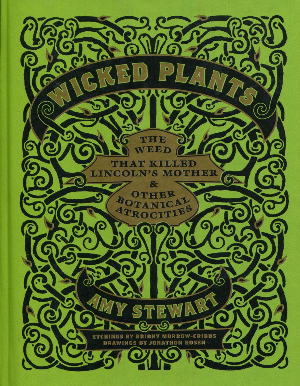 Image for Wicked Plants: The Weed That Killed Lincoln's Mother and Other Botanical Atrocities