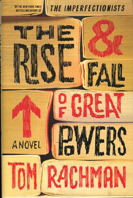 Image for The Rise & Fall of Great Powers: A Novel