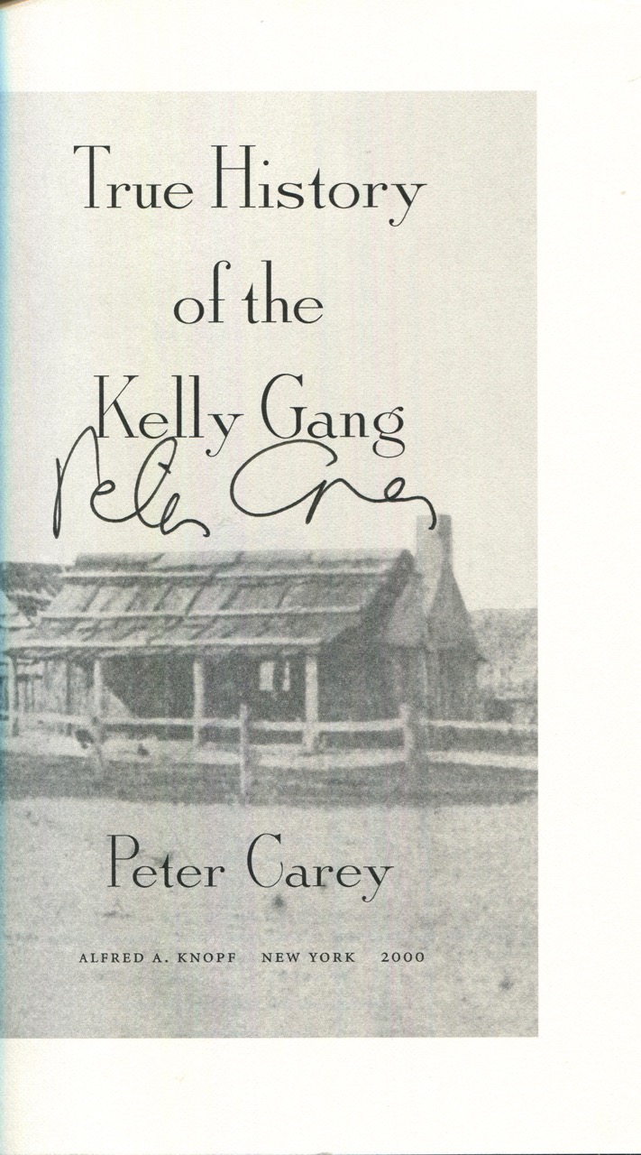 peter carey true history of the kelly gang peter carey true history of the kelly gang