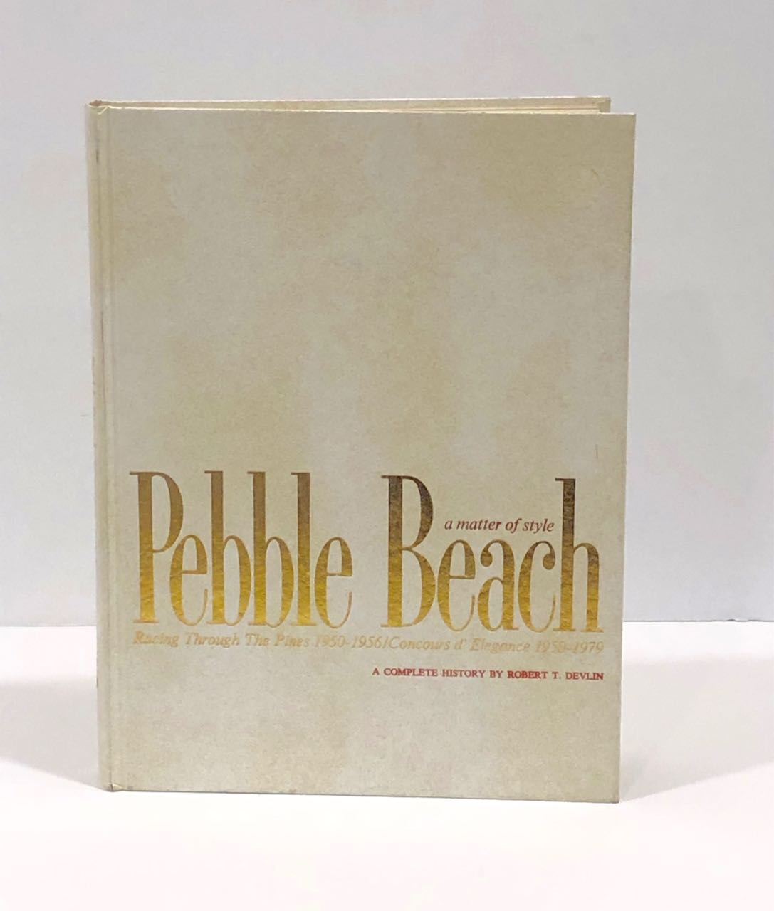 Image for Pebble Beach a Matter of Style: Racing Through the Pines 1950-1956