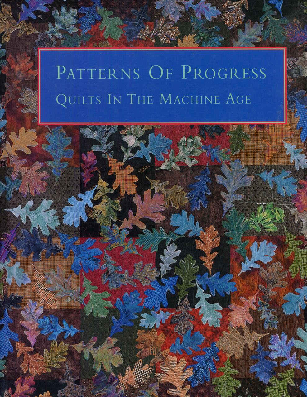 Image for Patterns of Progress: Quilts in the Machine Age