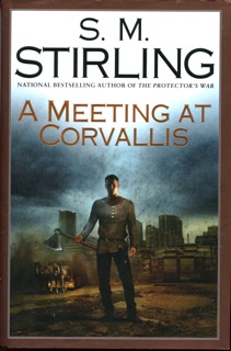 Image for A Meeting at Corvallis (Dies the Fire, Book 3)